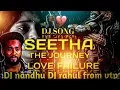 Download Lagu seetha the journey love failure dj song mix by dj rahul and dj nandhu from vittalapur 💔