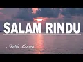 Download Lagu SALAM RINDU - DELLA MONICA - Lirik Video