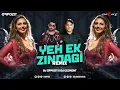 Download Lagu Yeh Ek Zindagi - DJ Oppozit \u0026 DJ Clement Remix