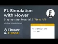 2023 Tutorial FL Simulation with Flower - Strategy and Server