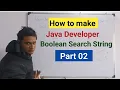Part 02 How to make Java developer Boolean search string Boolean search string operator