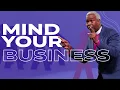 Download Lagu Mind Your Business | Bishop Dale C. Bronner | Word of Faith Family Worship Cathedral