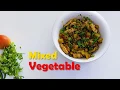 Mixed Vegetables Healthy recipe for kids Feastery