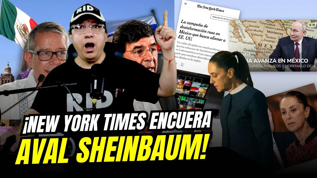 El New York Times DESNUDA aval de CLAUDIA: "Rusia mete su cuchara para afectar relación México-EUA"
