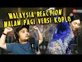Download Lagu Lagu Malaysia Viral Di Indonesia 2023 | Malam Pagi Versi Koplo [Malaysia Reaction]