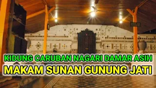 Download KIDUNG NAGARI CARUBAN DAMAR ASIH || MAKAM SUNAN GUNUNG JATI || Gamelan MP3