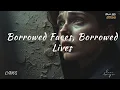 Download Lagu Borrowed Faces, Borrowed Lives | Echo Soul Records