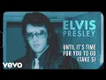Download Lagu Elvis Presley - Until It's Time for You to Go (Take 5) (Official Lyric Video)