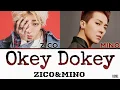 Download Lagu ZICO \u0026 MINO - Okey Dokey. ТЕКСТ\\ПЕРЕВОД НА РУССКИЙ\\КИРИЛЛИЗАЦИЯ