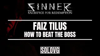 Download SINNER: SACRIFICE FOR REDEMPTION - How to beat Faiz Tilus MP3