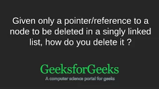 Delete a node whose is given in a singly linked list GeeksforGeeks
