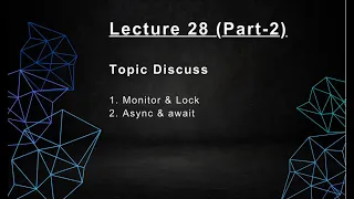 Lecture 28-Part-2 Monitor Lock Async await