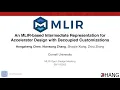MLIR Open Meeting 2022-08-11 MLIR-based IR for Accelerator Design with Decoupled Customizations