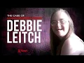 STARVED AND KILLED - The case of Debbie Leitch