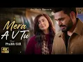 Mera A Ve Tu | Official Video | Prabh Gill | New Punjabi Songs 2026