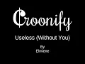 Useless (Without You) - Elmiene Karaoke [Background Vocals Included]