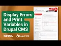 Display Errors and Print Variables in Drupal CMS