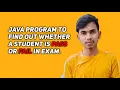 Java program to find out whether a student is pass or fail code with aakash