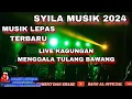 Download Lagu SYILA MUSIK TERBARU MUSIK LEPAS JAM TERBANG FULL BASS LIVE KAGUNGAN MENGGALA TULANG BAWANG 2024