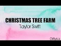 Lagu Taylor Swift - CHRISTMAS TREE FARM (Lyrics)