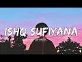 Download Lagu Ishq Sufiyana - ( Lyrics ) | Lofi Flip |The dirty picture | Emran Hashmi, Vidya balan | Lofi music