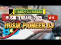 Download Lagu REMIX PIONEER DJ‼️ MUSIK KENCANG TERBARU FULL VARIASI 2025