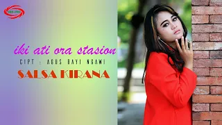 Download IKI ATI ORA STASIUN - SALSA KIRANA [ FULL HD ] MP3