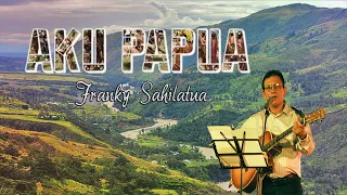 aku papua franky sahilatua