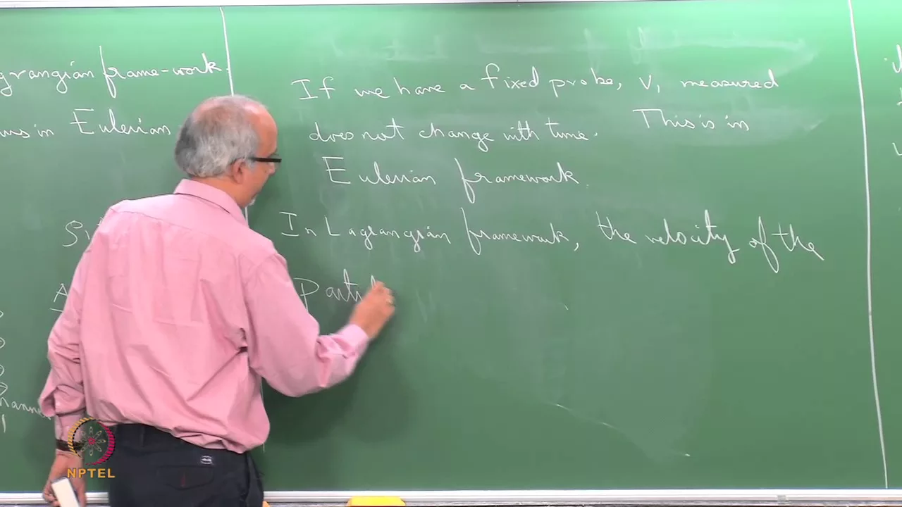 Mod-01 Lec-07 Eulerian and Lagrangian approaches