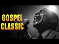 Lagu Classic Christian Soul 🎵 Vintage Gospel Music for Healing \u0026 Prayer