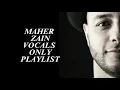 Download Lagu Maher Zain Vocals Only Playlist