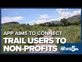 App aims to connect Colorado trail users to the nonprofits that maintain them