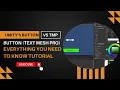 UNITY S Button VS TMP Button Text mesh pro EVERYTHING YOU NEED TO KNOW Tutorial