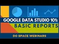 Google Data Studio 101 Basic Reports