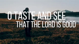 Psalm 34 Taste And See By Shane Shane Lyric Video Christian Worship Music 