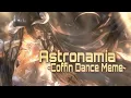 Download Lagu 《Astronamia ~Coffin Dance Meme》《Nightcore》
