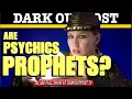 Dark Outpost Are Psychics Prophets
