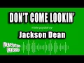 Jackson Dean - Don t Come Lookin Karaoke Version