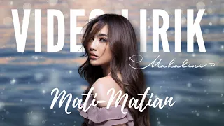 mahalini mati matian lyric video lirik lagu terbaru