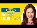 How To Pay For IKEA Credit Card How To Make An IKEA Credit Card Payment