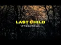 Download Lagu Last child - Ketidakrelaanku (lirik)