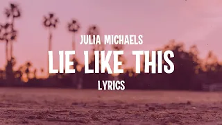 Download Julia Michaels - Lie Like This (Lyrics) MP3