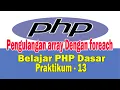 Belajar PHP Dasar - Cara Membuat Program Pengulangan Array Dengan Foreach