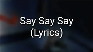 Paul Mccartney - Say Say Say ft Michael Jackson (Lyrics)