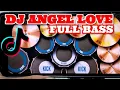 Download Lagu DJ ANGEL LOVE FULL BASS |REAL-DRUM COVER