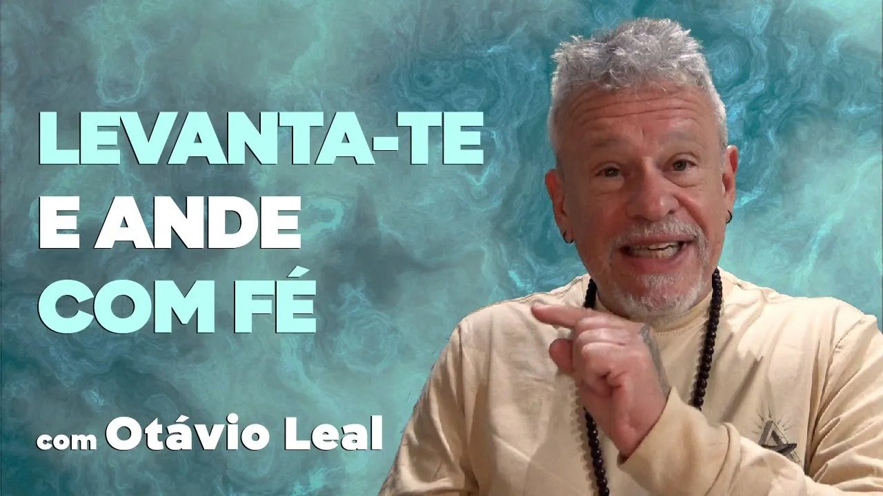 Levanta-te e ande com Fé