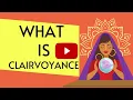 What Does Clairvoyance Mean Different Types Of Clairvoyants
