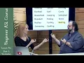 10a Beginner ASL Lesson Ten Part I Vocabulary