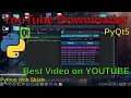 PyQt5 - Build Own YouTube Downloader with Python All Resolution and Codecs