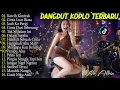 Lagu JAUH KO PERGI, CINTA LUAR BIASA, KAWIN KONTRAK - DANGDUT KOPLO TERBARU FULL ALBUM LAGU JAWA VIRAL